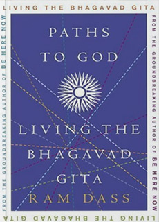 Paths to God. Living the Bhagavad Gita.